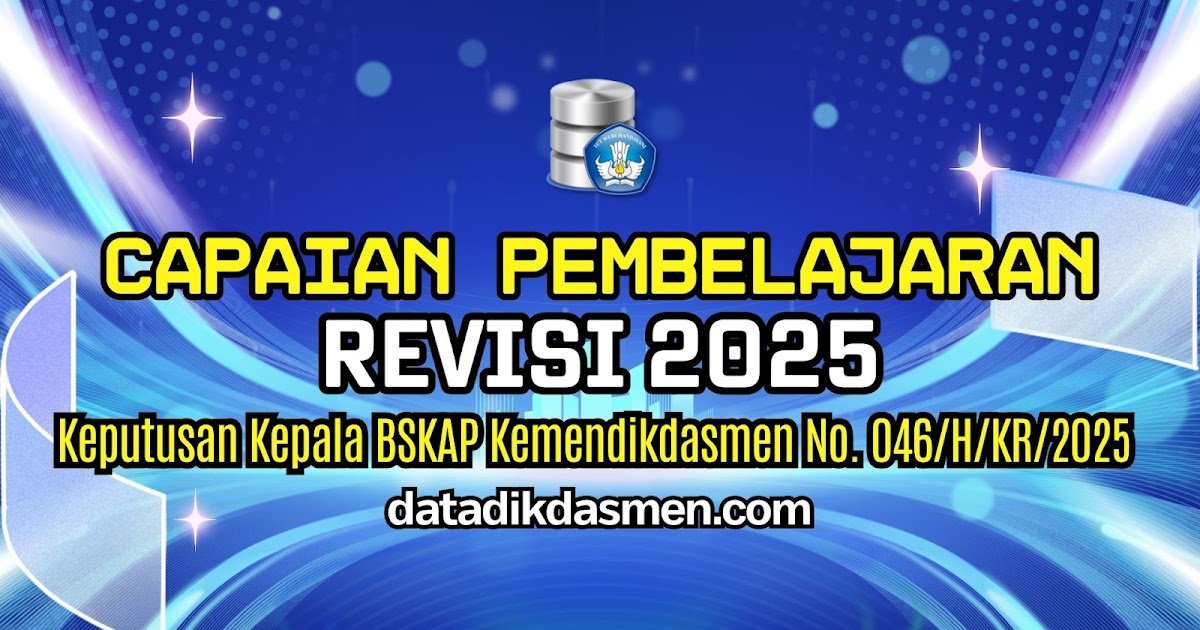 KEMENDIKDASMEN TETAPKAN CAPAIAN PEMBELAJARAN (CP) 2025